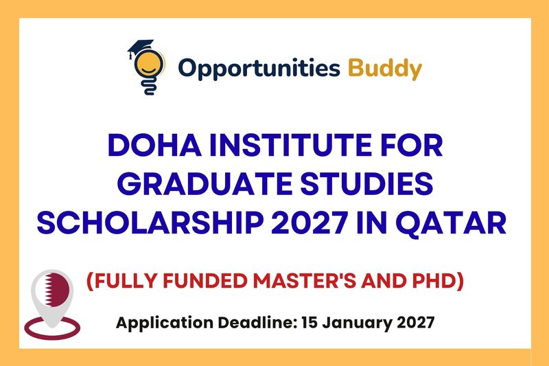 Doha Institute for Graduate Studies Scholarship 2027/2028 in Qatar (Fully Funded Master’s and PhD)