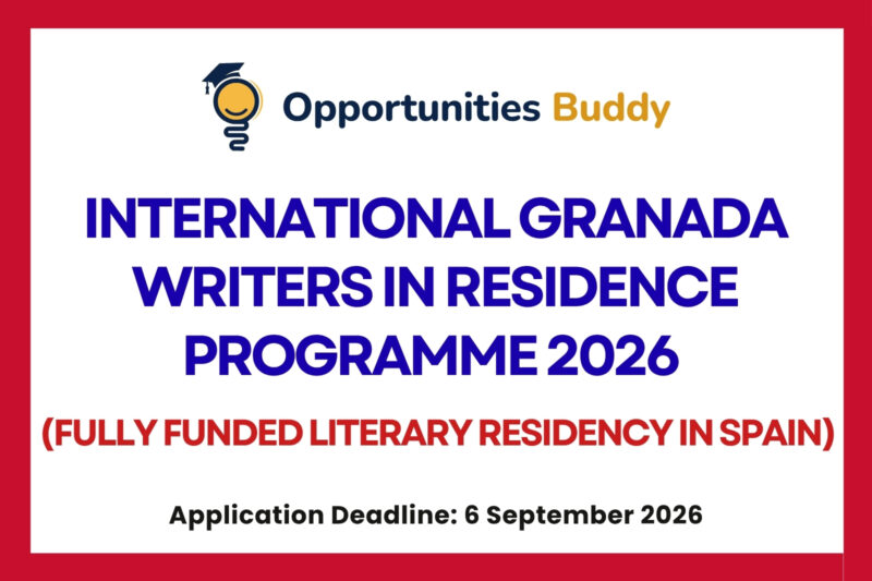 International Granada Writers in Residence Programme 2026 (Fully Funded Literary Residency in Spain)