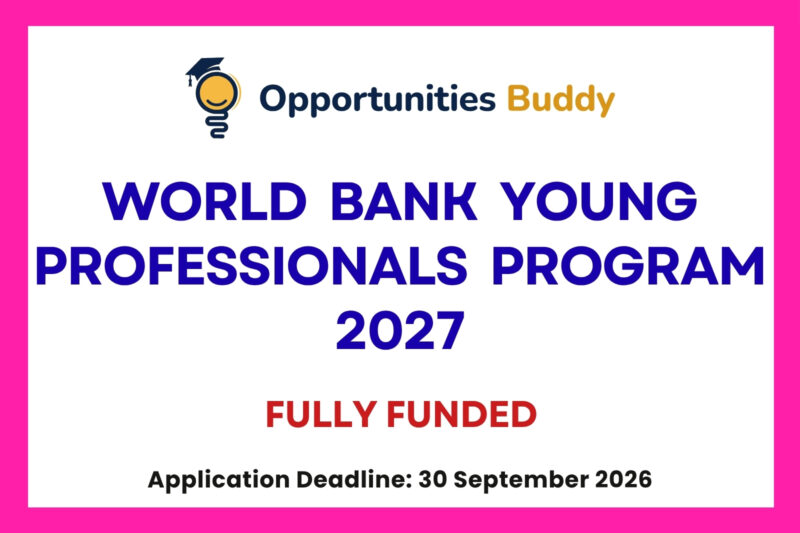 World Bank Young Professionals Program 2027: Complete Guide